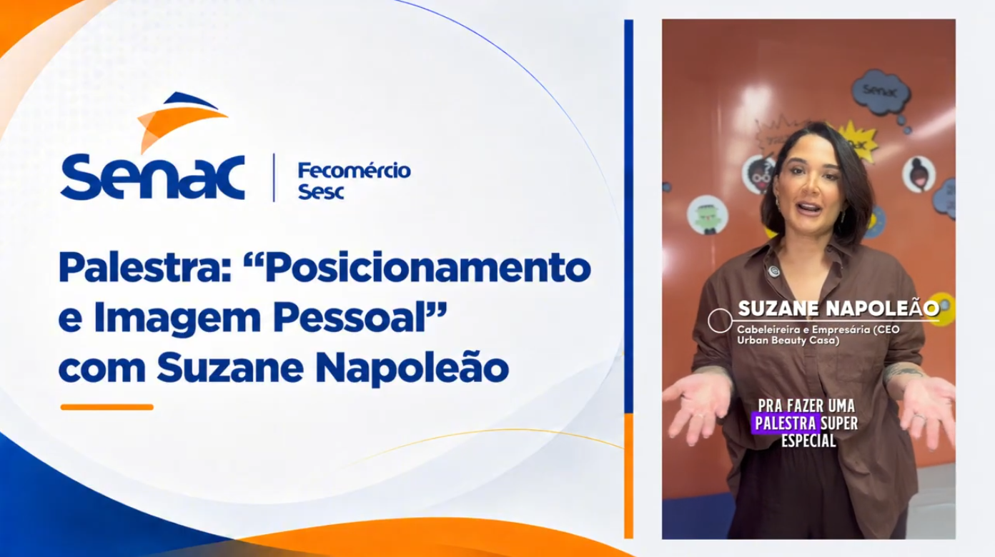 Palestra: “Posicionamento e Imagem Pessoal” com Suzane Napoleão