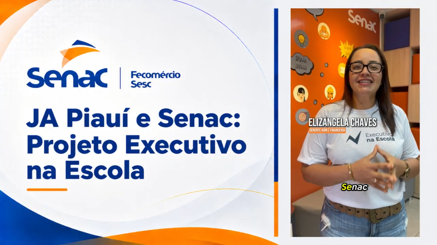 JA Piauí e Senac: Projeto Executivo na Escola