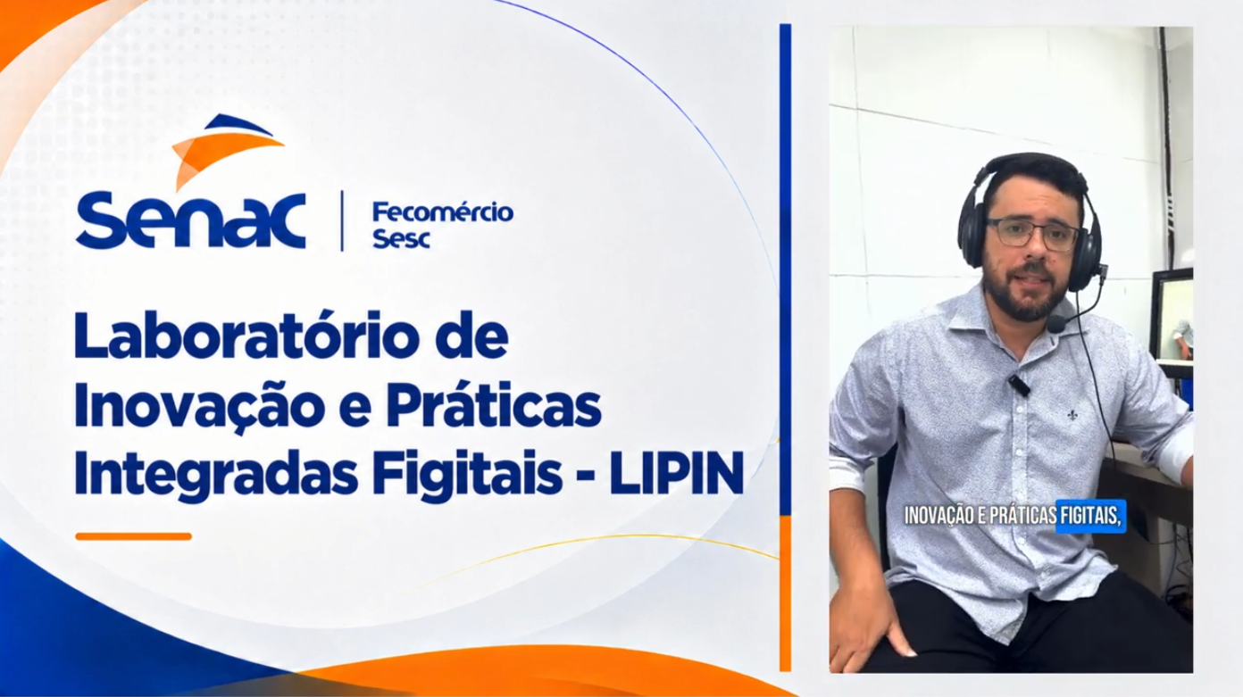 LIPIN - Laboratório de Inovação e Práticas Integradas Figitais