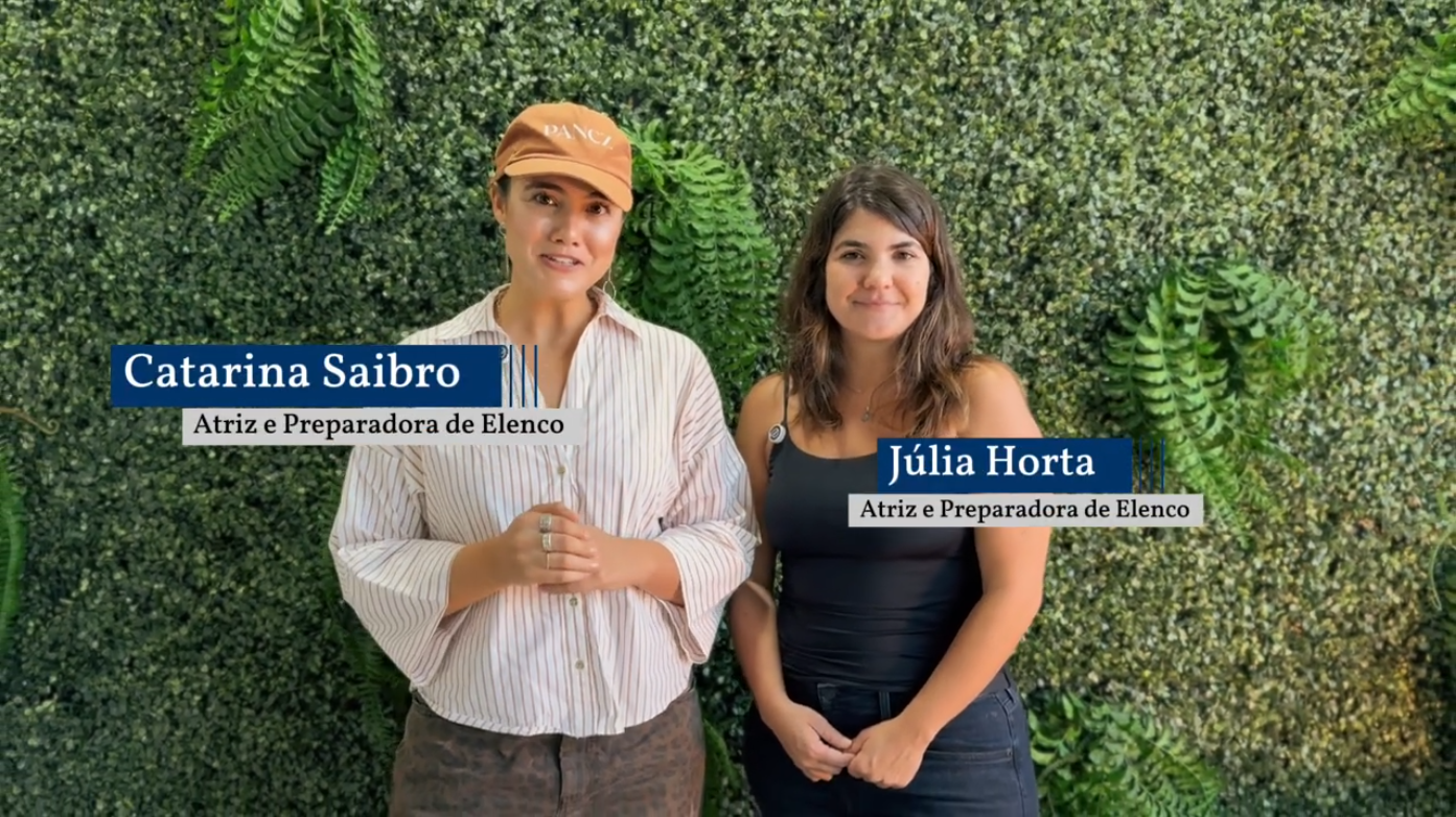 Atuação para a Câmera ganha força com as renomadas atrizes Catarina Saibro e Júlia Horta