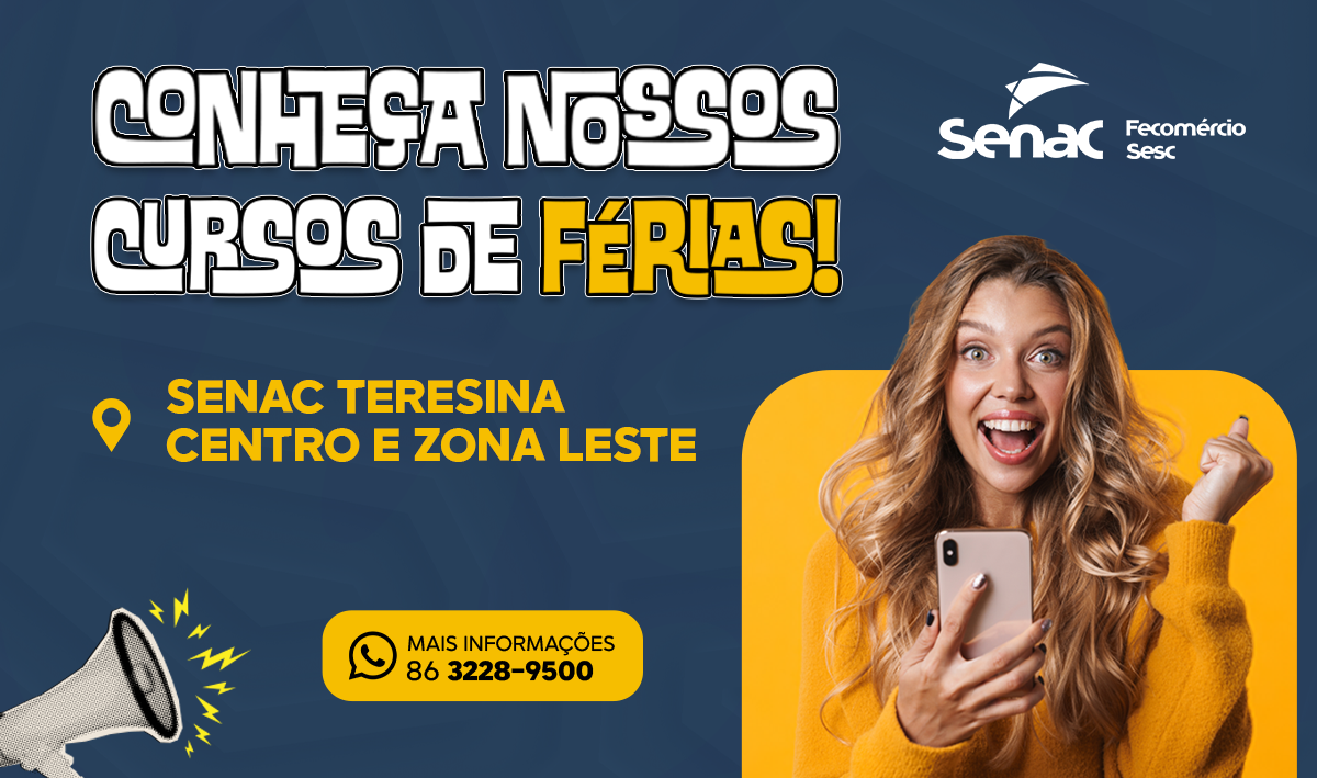 Senac Piauí oferece Cursos de Férias em Teresina com opções nas áreas de tecnologia, gastronomia, moda, beleza e comunicação